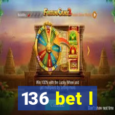 136 bet l